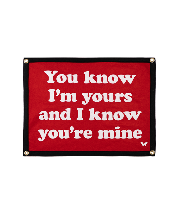 You Know I'm Yours And I Know You're Mine Camp Flag - Weezer x Oxford Pennant