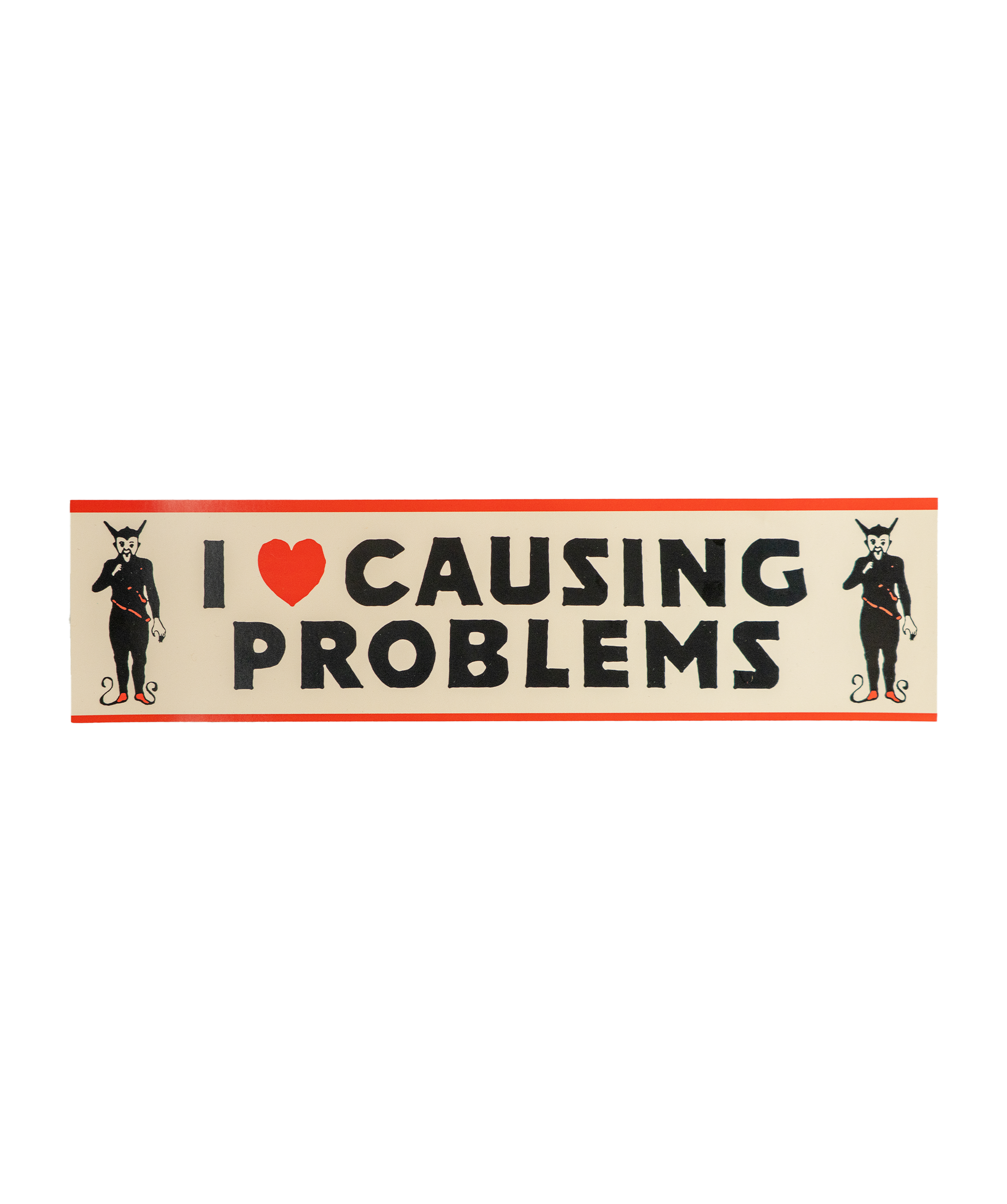 I Love Causing Problems Bumper Sticker – River City Coffee and Goods