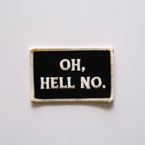 Oh Hell No - Vintage Style Embroidered Iron-On Patch 
