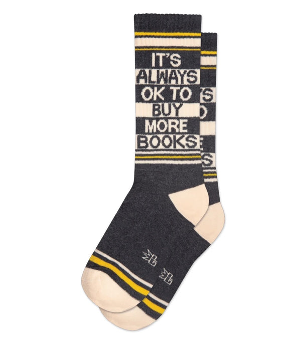 It's Always Ok To Buy More Books - Gym Crew Socks